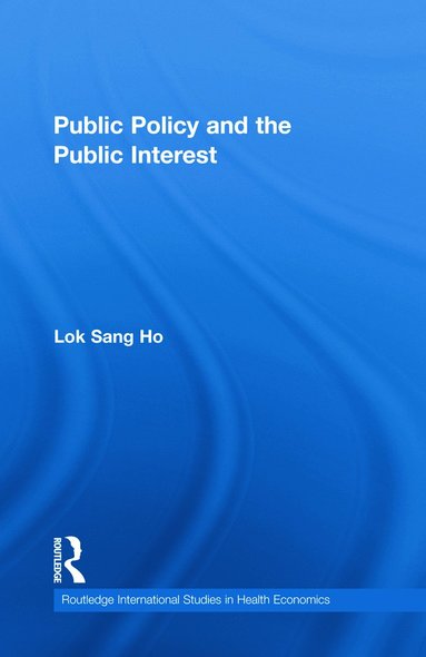 bokomslag Public Policy and the Public Interest