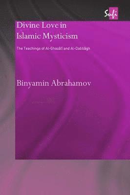 Divine Love in Islamic Mysticism 1