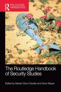 bokomslag The Routledge Handbook of Security Studies