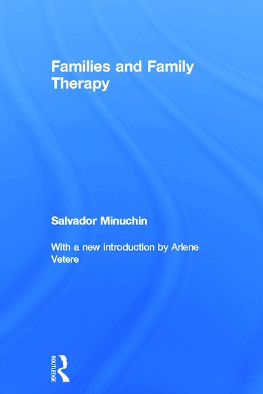 Salvador Minuchin - Families and Family Therapy, Inbunden