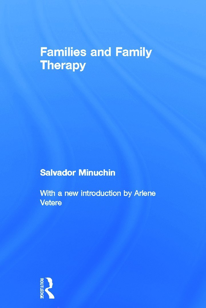 Salvador Minuchin, USA) Minuchin, Salvador (Minuchin Center for the Family - Families and Family Therapy, Inbunden