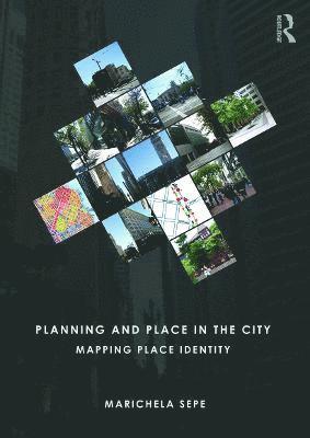 Planning and Place in the City 1