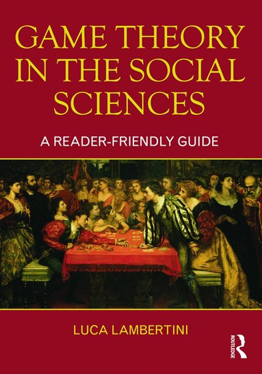 Luca Lambertini - Game Theory in the Social Sciences, Häftad