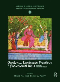 bokomslag Garden and Landscape Practices in Pre-colonial India