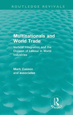 Multinationals and World Trade (Routledge Revivals) 1