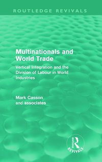 bokomslag Multinationals and World Trade (Routledge Revivals)