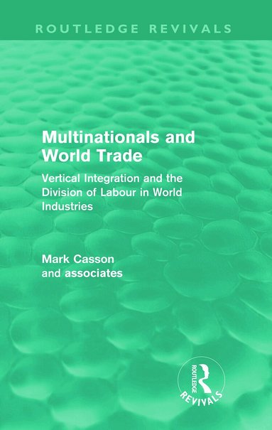 Mark Casson - Multinationals and World Trade (Routledge Revivals), Häftad