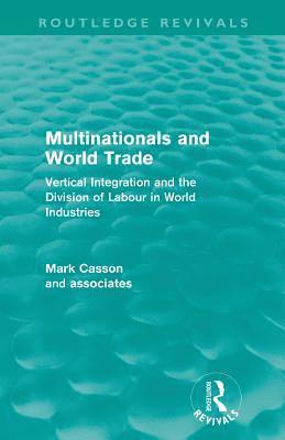Multinationals and World Trade (Routledge Revivals) 1