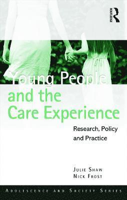 Young People and the Care Experience 1