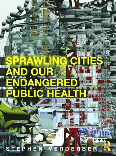 bokomslag Sprawling Cities and Our Endangered Public Health