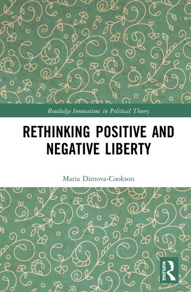 bokomslag Rethinking Positive and Negative Liberty