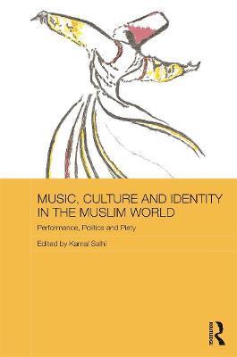 Kamal Salhi - Music, Culture and Identity in the Muslim World, Inbunden