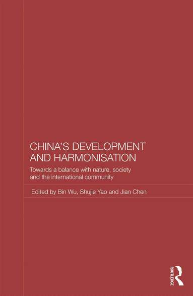 Bin Wu, Shujie Yao, Jian Chen - China's Development and Harmonization, Inbunden