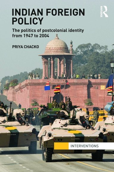 Priya Chacko - Indian Foreign Policy, Inbunden