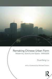 bokomslag Remaking Chinese Urban Form