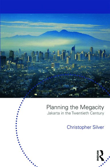 Christopher Silver - Planning the Megacity, Häftad