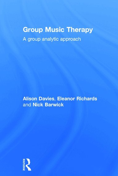 Alison Davies, Eleanor Richards, Nick Barwick - Group Music Therapy, Inbunden