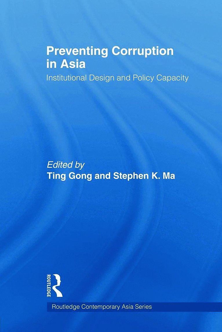 Ting Gong, Stephen K. Ma, Ting (City University of Hong Kong) Gong, USA) Ma, Stephen K. (California State University - Preventing Corruption in Asia, Häftad