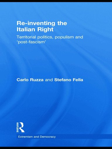 Stefano Fella, Carlo Ruzza - Re-inventing the Italian Right, Häftad