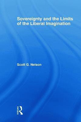 Sovereignty and the Limits of the Liberal Imagination 1