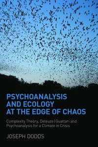 bokomslag Psychoanalysis and Ecology at the Edge of Chaos