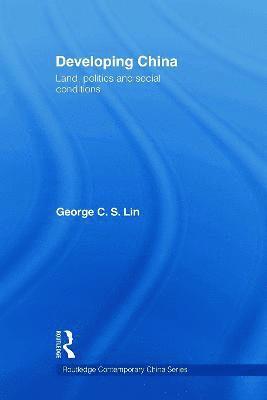 George C.S. Lin, Hong Kong) Lin, George C.S. (University of Hong Kong, George C. S. Lin - Developing China, Häftad