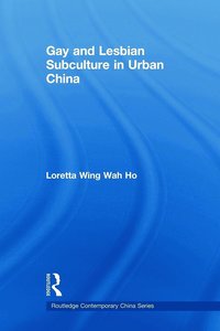 bokomslag Gay and Lesbian Subculture in Urban China