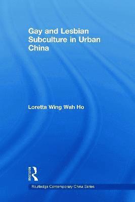 Gay and Lesbian Subculture in Urban China 1