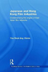 bokomslag Japanese and Hong Kong Film Industries