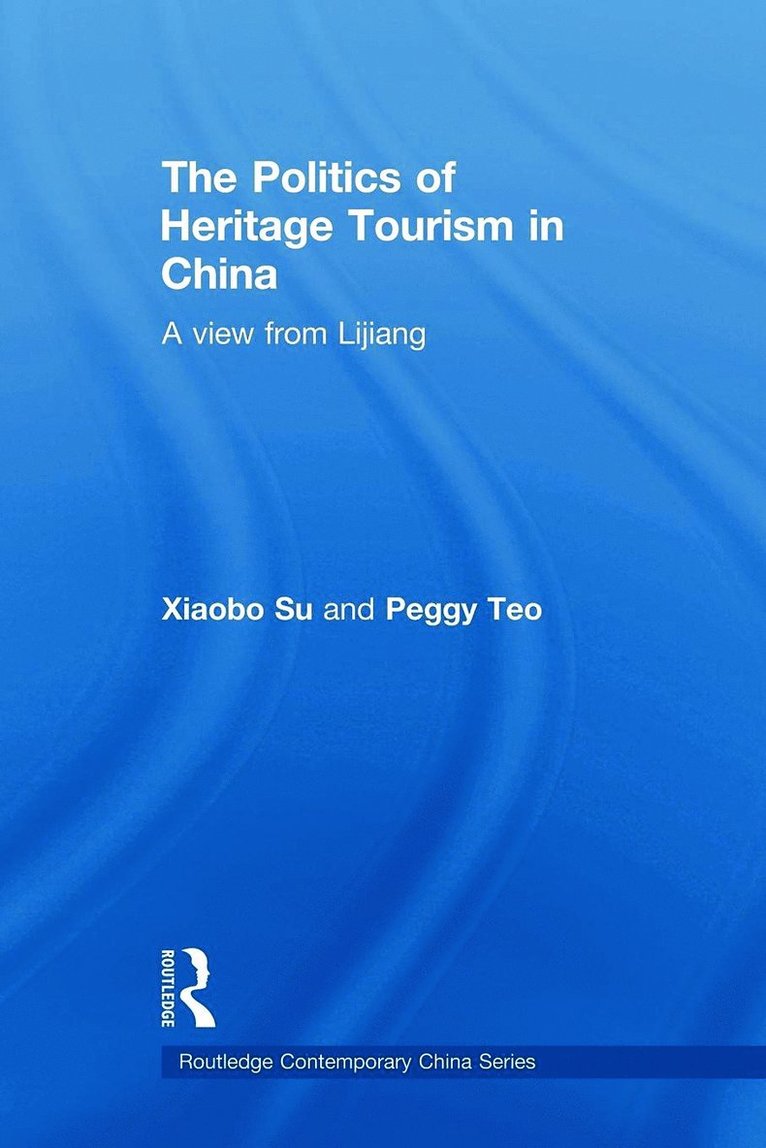 Politics of Heritage Tourism in China