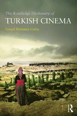 bokomslag The Routledge Dictionary of Turkish Cinema