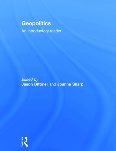 Jason Dittmer, Jo Sharp - Geopolitics, Inbunden