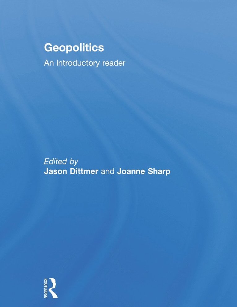 Jason Dittmer, Jo Sharp, UK) Dittmer, Jason (University College London, UK) Sharp, Jo (University of Glasgow - Geopolitics, Inbunden