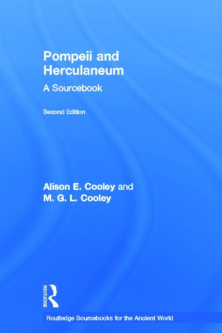 Alison E. Cooley, M. G. L. Cooley, UK.) Cooley, Alison E. (University of Warwick, UK.) Cooley, M. G. L. (Warwick School - Pompeii and Herculaneum, Inbunden