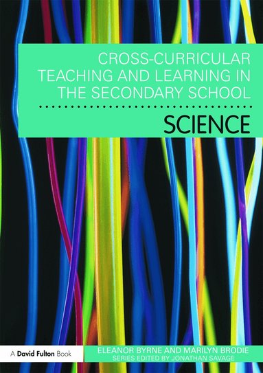 Eleanor Byrne, Marilyn Brodie - Cross Curricular Teaching and Learning in the Secondary School... Science, Häftad
