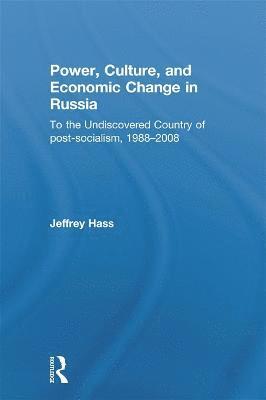 Power, Culture, and Economic Change in Russia 1