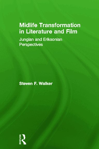 Steven F. Walker - Midlife Transformation in Literature and Film, Inbunden