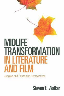 Midlife Transformation in Literature and Film 1