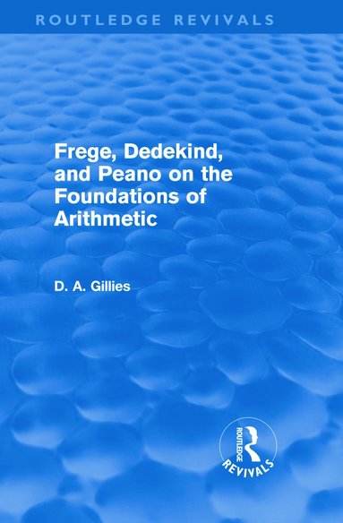 bokomslag Frege, Dedekind, and Peano on the Foundations of Arithmetic (Routledge Revivals)