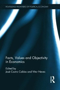 bokomslag Facts, Values and Objectivity in Economics