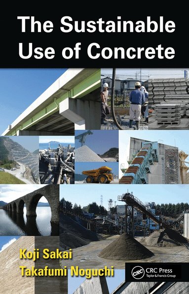 Koji Sakai, Takafumi Noguchi - Sustainable Use of Concrete, Inbunden