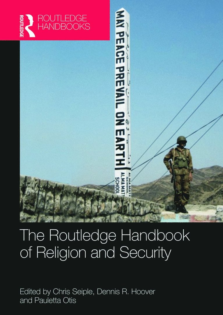 The Routledge Handbook of Religion and Security 1