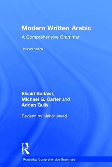 El Said Badawi, Michael Carter, Adrian Gully - Modern Written Arabic, Inbunden