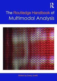bokomslag The Routledge Handbook of Multimodal Analysis