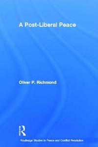 bokomslag A Post-Liberal Peace
