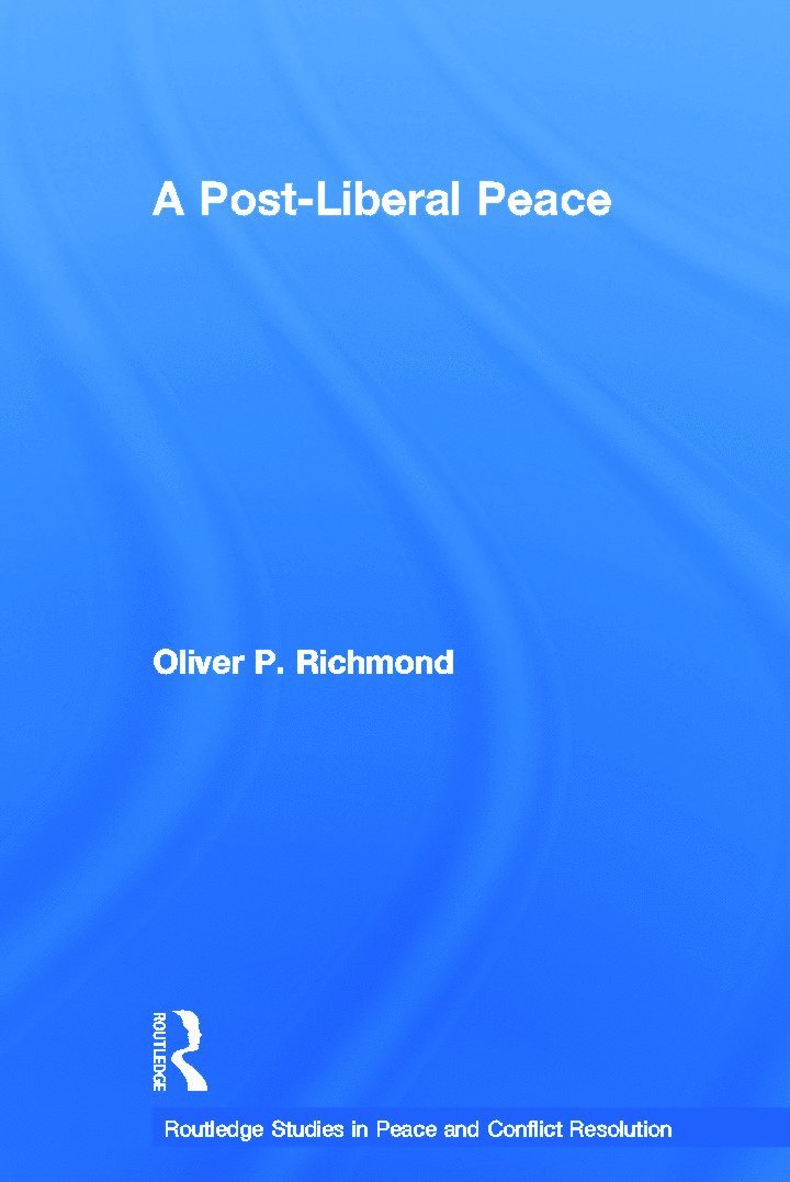 A Post-Liberal Peace 1