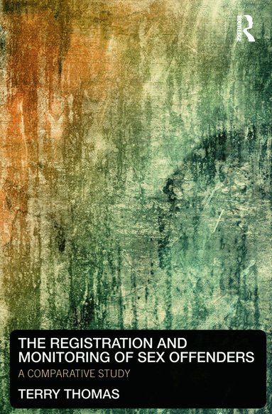 Terry Thomas - Registration and Monitoring of Sex Offenders, Inbunden