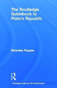 bokomslag The Routledge Guidebook to Plato's Republic