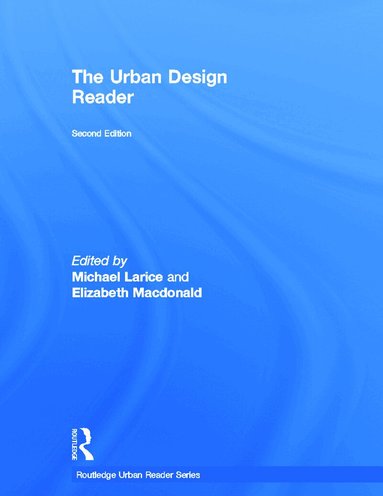 Michael Larice, Elizabeth Macdonald - Urban Design Reader, Inbunden