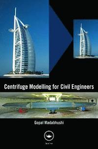bokomslag Centrifuge Modelling for Civil Engineers